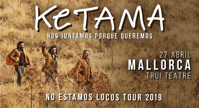 Ketama "No Estamos Locos Tour 2019" en Palma de Mallorca